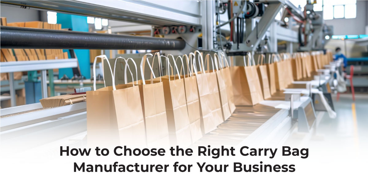 How to Choose the Right Carry Bag Manufacturer for Your Business